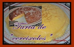 Tarta De "cereixolos"
