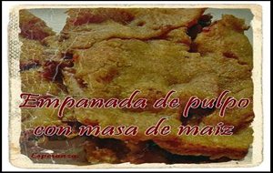 Empanada De Pulpo Con Masa De Maiz
