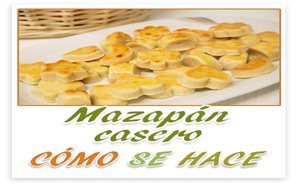 Mazapanes Caseros.
