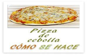 Pizza De Cebolla
