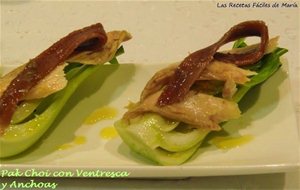 Pak Choi Con Ventresca Y Anchoas Del Cantábrico